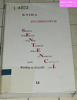 KNIHA DUCHAPLNÝCH ANEB KNIHA O ŽIVOTĚ
