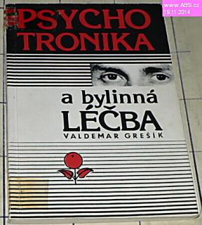 PSYCOTRONIKA A BYLINNÁ LÉČBA