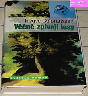 VĚČNĚ ZPÍVAJÍCÍ LESY