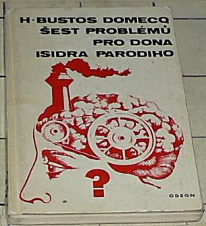 ŠEST PROBLÉMŮ PRO DONA ISIDRA PARODIHO