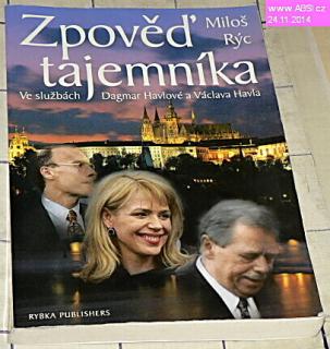 ZPOVĚĎ TAJEMNÍKA VE SLUŽBÁCH DAGMAR HAVLOVÉ A VÁCLAVA HAVLA