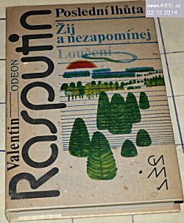 POSLEDNÍ LHůTA, ŽIJ A NEZAPOMÍNEJ, LOUČENÍ