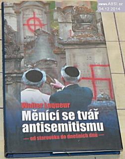 MĚNÍCÍ SE TVÁŘ ANTISEMITISMU - OD STAROVĚKU DO DNEŠNÍCH DNŮ