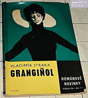 GRANGIŇOL - ROMÁNOVÉ NOVINKY PRÁCE