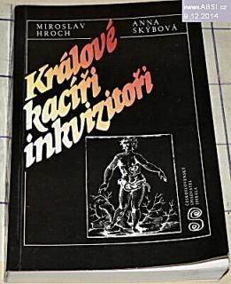 KRÁLOVÉ KACÍŘI INKVIZITOŘI
