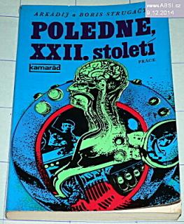 POLEDNE, XXII. STOLETÍ