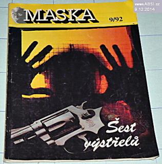 ŠEST VÝSTŘELŮ - MASKA 9/92