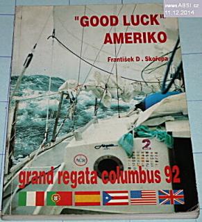 "GOOD LUCK" AMERIKO - GRAND REGATA COLUMBUS 92