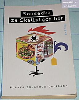 SOUSEDKA ZE SKLALISKÝCH HOR