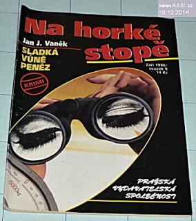 SLADKÁ VŮNĚ PENĚZ - NA HORKÉ STOPĚ