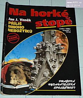 PŘÍLIŠ MNOHO NEBOŽTÍKŮ - NA HORKÁ STOPĚ