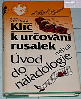 KLÍČ K URČOVÁNÍ RUSALEK NEBOLI ÚVOD DO NAIADOLOGIE