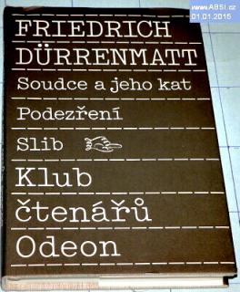 SOUDCE A JEHO KAT, PODEZŘENÍ, SLIB