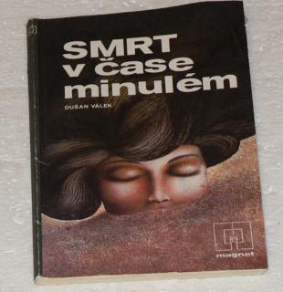 SMRT V ČASE MINULÉM