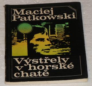 VÝSTŘLY V HORSKÉ CHATĚ