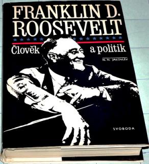 FRANKLIN D. ROOSEVELT ČLOVĚK A POLITIK