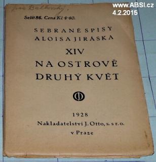 NA OSTROVĚ, DRUHÝ KVĚT - XIV. SEBRANÉ SPISY ALOISE JIRÁSKA