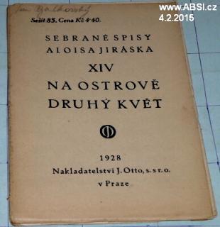 NA OSTROVĚ, DRUHÝ KVĚT - XIV. SEBRANÉ SPISY ALOISE JIRÁSKA