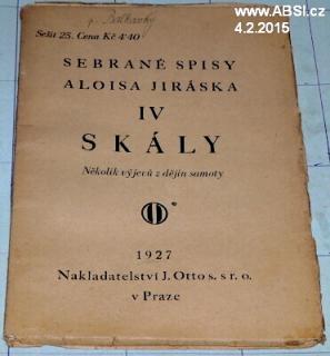 SKÁLY - IV. SEBRANÉ SPISY ALOISE JIRÁSKA