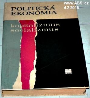 POLITICKÁ EKONÓMIA - KAPITALIZMUS SOCIALIZMUS - PRE STREDNĚ EKONOMICKÁ ŠKOLY