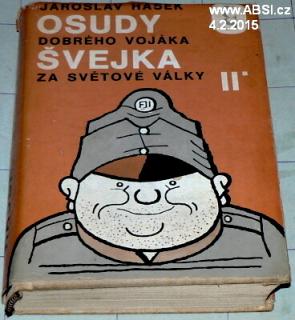 OSUDY DOBRÉHO VOJÁKA ŠVEJKA ZA SVĚTOVÉ VÁLKY II