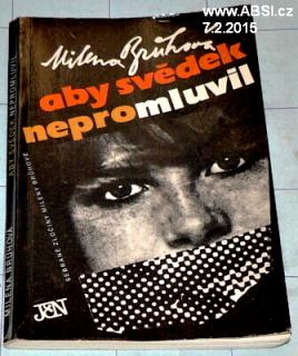 ABY SVĚDEK NEPROMLUVIL