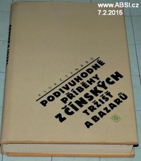 PODIVUHODNÉ PŘÍBĚHY Z ČÍNSKÝCH TRŽIŠŤ A BAZARŮ