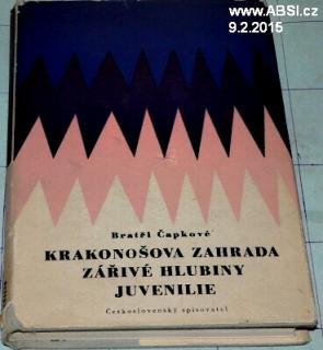 KRAKONOŠOVA ZAHRADA, ZÁŘIVÉ HLUBINY, JUVENILIE