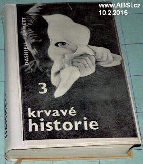 TŘI KRVAVĚ HISTORIE