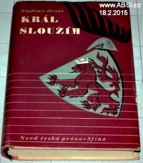 KRÁL SLOUŽÍM