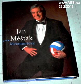 JAN MĚŠŤÁK - METAMORFÓZY