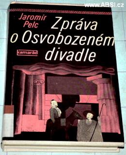 ZPRÁVA O OSVOBOZENÉM DIVADLE