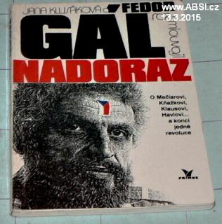 ROZMLOUVAJÍ NADORAZ - FEDOR GÁL