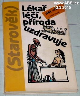 LÉKAŘ LÉČÍ, PŘÍRODA UZDRAVUJE
