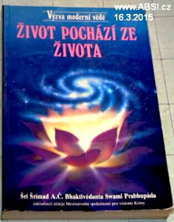 ŽIVOT POCHÁZÍ ZE ŽIVOTA - VÝZVA MODERNÍ VĚDĚ
