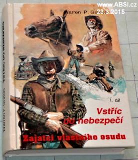 VSTŘÍC DOP NEBEZPEČÍ - ZAJATCI VLASTNÍHO OSUDU díl I.