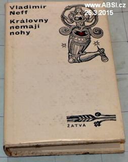 KRÁLOVNY NEMAJÍ NOHY