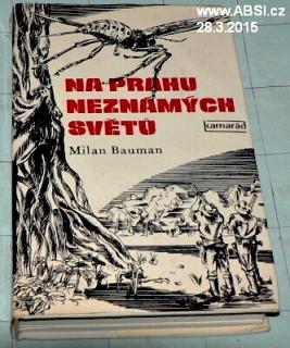 NA PRAHU NEZNÁMÝCH SVĚTŮ