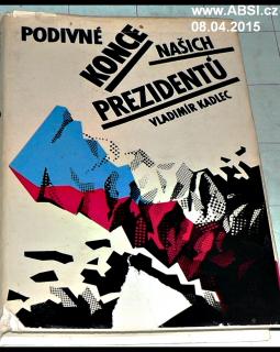PODIVNÉ KONCE NAŠICH PREZIDENTŮ