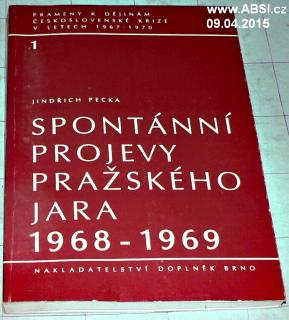 SPONTÁLNÍ PROJEVY PRAŽSKÉHO JARA 1968-1968