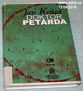 DOKTOR PETARDA ANEB TEN, KTERÝ SE POSTARAL