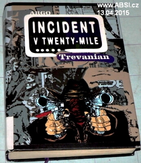 INCIDENT V TWENTY MILE