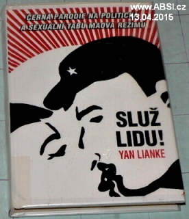 SLUŽ LIDU! - ČERNÁ PARODIE NA POLITICKÁ A SEXUÁLNÍ TABU MAOVA REŽIMU