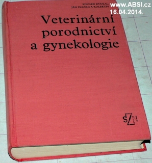 VETERINÁRNÍ PORODNICTVÍ A GYNEKOLOGIE