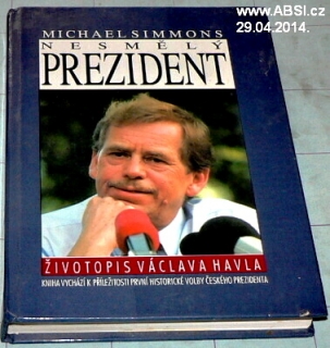 NESMĚLÝ PREZIDENT