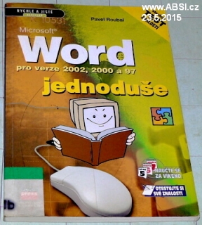 MICROSOFT WORD PRO VERZE 2002, 2000 a 97 JEDNODUŠE