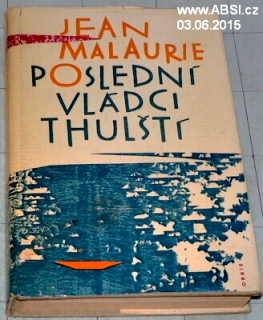 POSLEDNÍ VLÁDCI THULŠTÍ