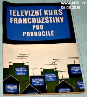 TELEVIZNÍ KURS FRANCOUZŠTINY PRO POKROČILÉ