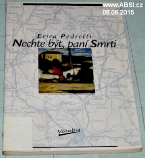 NECHTE BÝT, PANÍ SMRTI