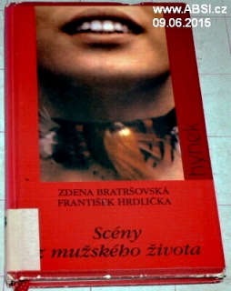 SCÉNY Z MUŽSKÉHO ŽIVOTA - TŘI VÝPOVĚDI